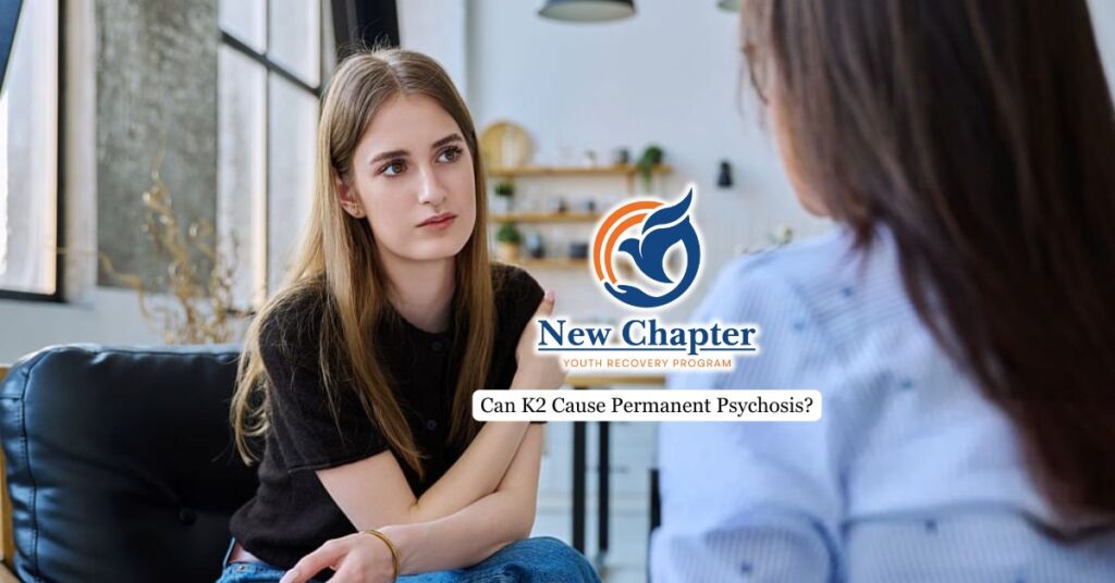 Can K2 Cause Permanent Psychosis